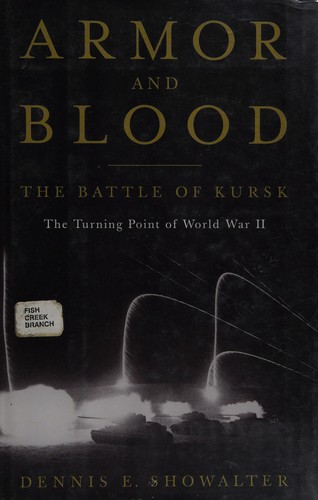 Dennis E. Showalter: Armor and blood (2013)