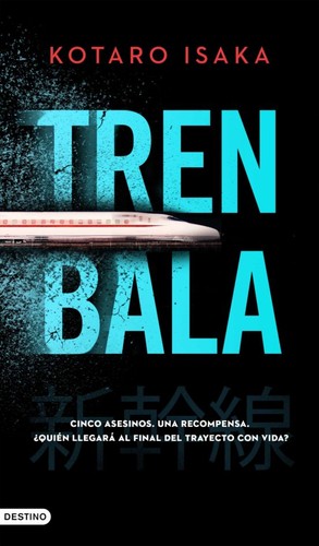 Aleix Montoto Llagostera, Kotaro Isaka: Tren bala (Hardcover, 2022, Ediciones Destino)