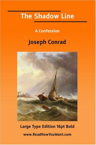 Joseph Conrad: The Shadow Line A Confession (Large Print) (Paperback, ReadHowYouWant.com)