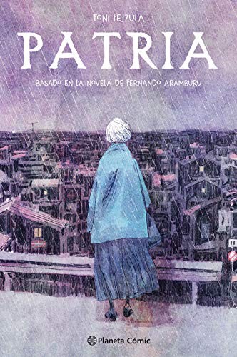 Fernando Aramburu, Toni Fejzula: Patria (Hardcover, 2020, Planeta Cómic)