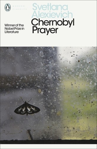 Svetlana Aleksiévitch: Chernobyl Prayer (Paperback, 2016, Penguin Books)