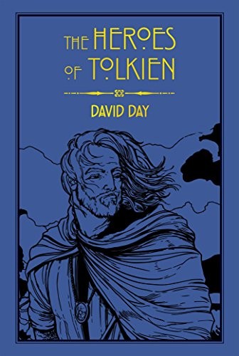 The Heroes of Tolkien (Thunder Bay Press)