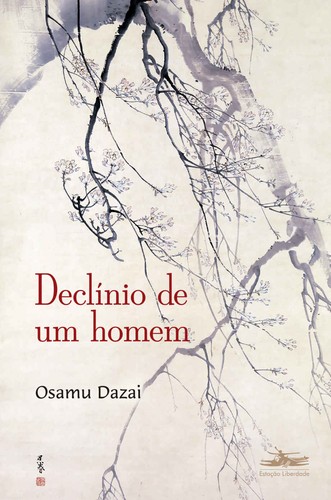 Osamu Dazai, Osamu Dazai: Declínio de um homem (EBook, Portuguese language, 2018, Estação Liberdade)