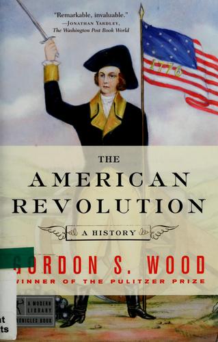 Gordon S. Wood: The American Revolution (2003, Modern Library)