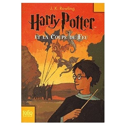 J.K. Rowling: Harry Potter et la Coupe de Feu (Paperback, French language, 2001, French & European Pubns)