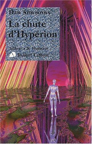 Dan Simmons: La Chute d'Hypérion (French language, 2000, Éditions Robert Laffont)