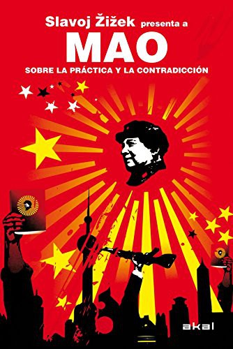 Slavoj Žižek, Alfredo Brotons Muñoz: Mao. Sobre la práctica y la contradicción (Paperback, Gaztelera language, 2010, Ediciones Akal, S.A.)