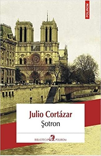 Julio Cortázar: Şotron (Paperback, Romanian language, 2018, Polirom)