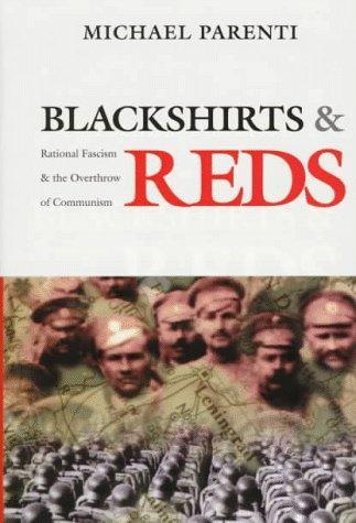 Blackshirts and Reds : Rational Fascism and the Overthrow of Communism (1997)