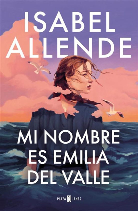 Isabel Allende: MI NOMBRE ES EMILIA DEL VALLE