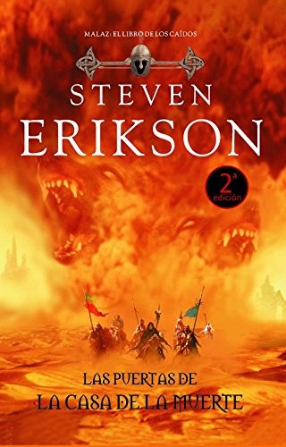 Steven Erikson: Las puertas de la casa de la muerte / Deadhouse Gates (Malaz: El Libro De Los Caidos / Malaz: The Book of the Fallen) (Spanish Edition) (Paperback, 2010, LA Factoria De Ideas)