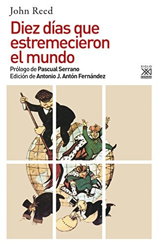 John Reed, Ángel Pozo Sandoval: Diez días que estremecieron el mundo (Paperback, 2017, Siglo XXI de España Editores, S.A.)