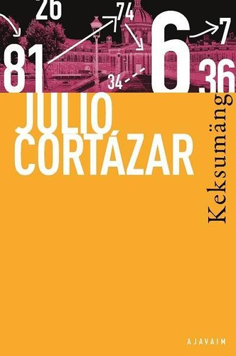 Julio Cortázar: Keksumäng (Hardcover, Estonian language, 2016, Koolibri)