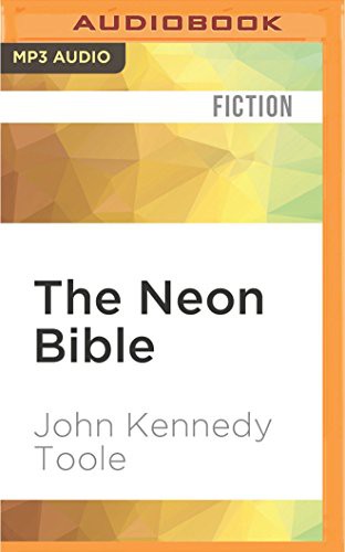John Kennedy Toole, Nick Sullivan: Neon Bible, The (AudiobookFormat, 2016, Audible Studios on Brilliance, Audible Studios on Brilliance Audio)