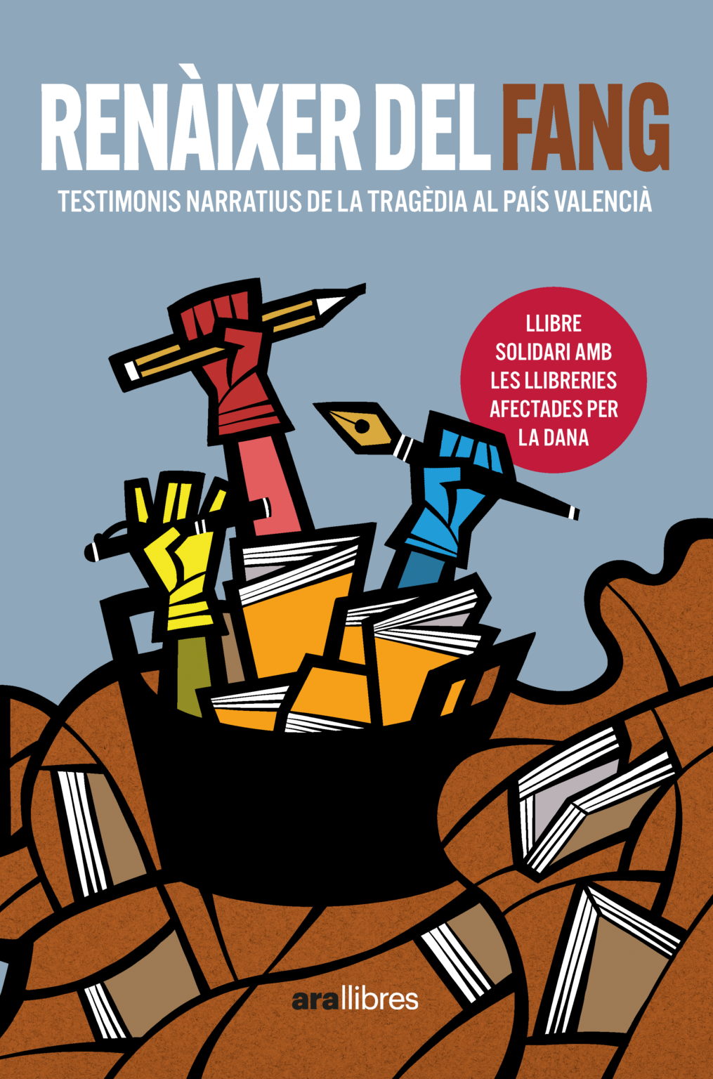 Paco Cerdà, Ferran Torrent, Xavier Aliaga, Pasqual Alapont, Manuel Baixauli, Vicent Baydal Sala, Vicent Borràs Castanyer, Núria Cadenes, Esperança Camps, Ricard Chulià, Mercè Climent, Martí Domínguez Romero, Zahia Guidoum, Víctor Maceda, Gemma Pasqual: Renàixer del fang (Paperback, valencià language, Ara llibres)