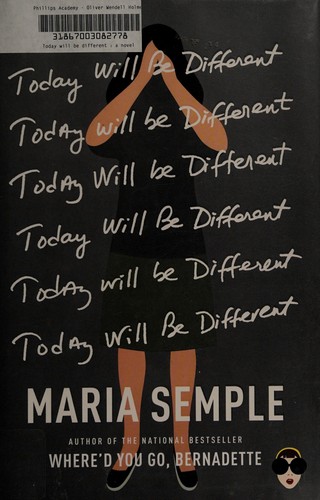 Maria Semple: Today will be different (2016, Little, Brown and Company)