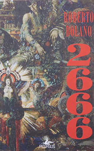 Roberto Bolaño, Roberto Bolano: 2666 (Paperback, 2012, Pegasus)