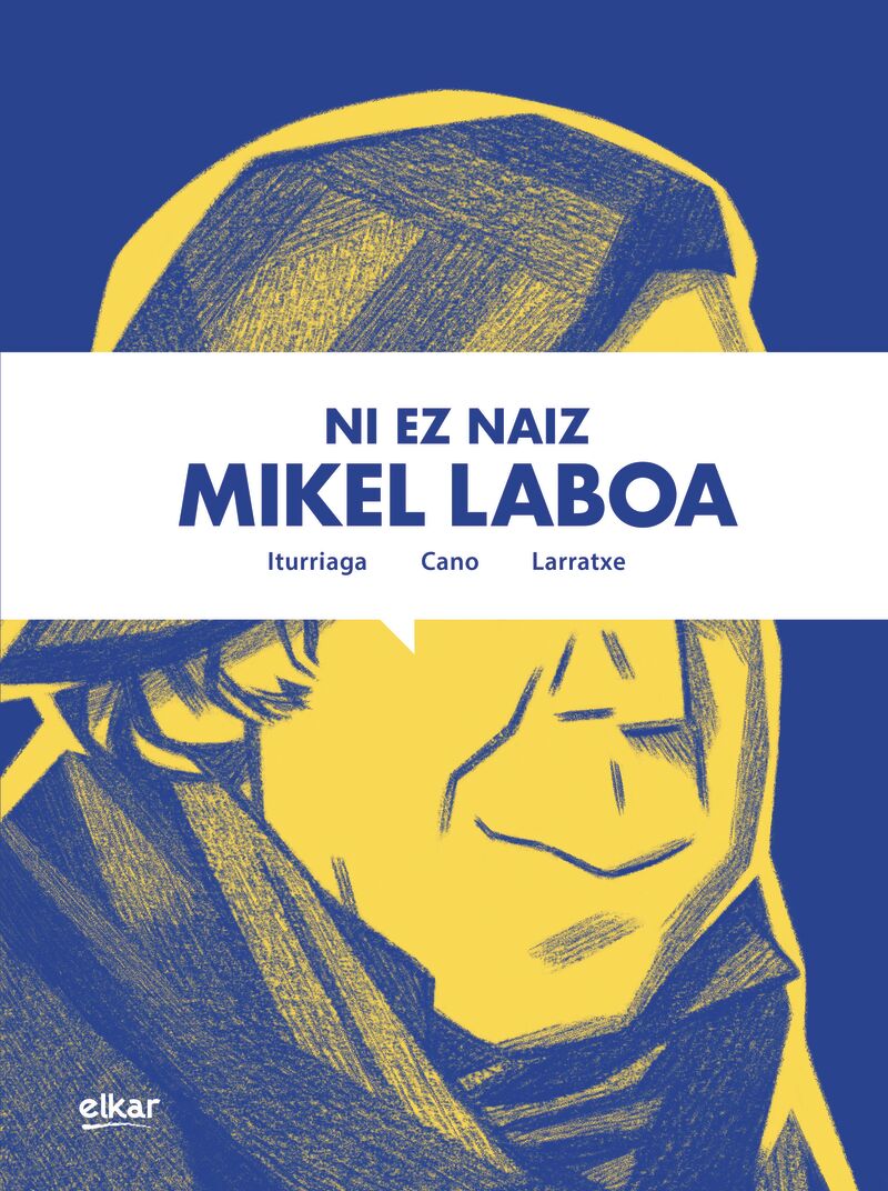 Ni ez naiz Mikel Laboa (Hardcover, Euskara language, Elkar)