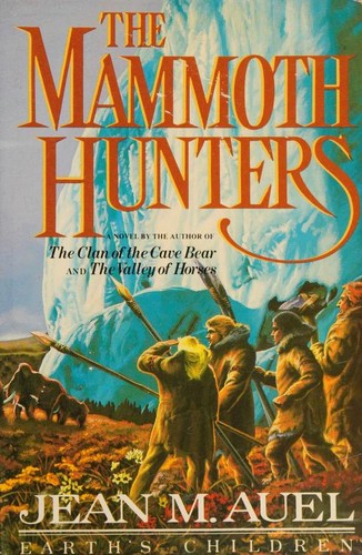 Jean M. Auel: The Mammoth Hunters (1985, Crown Publishers)