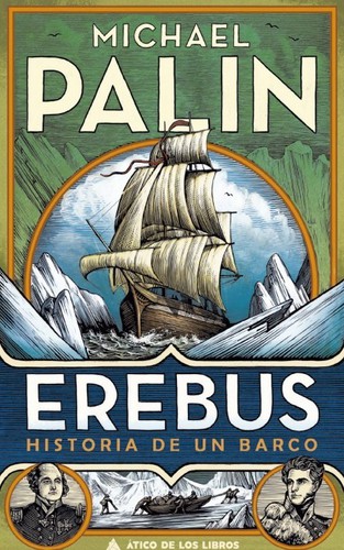 Michael Palin: Erebus (2019, Ático de los libros)