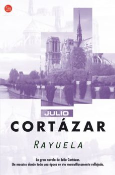 Julio Cortázar: Rayuela (Paperback, Español language, 2006, Debolsillo (Punto de Lectura))
