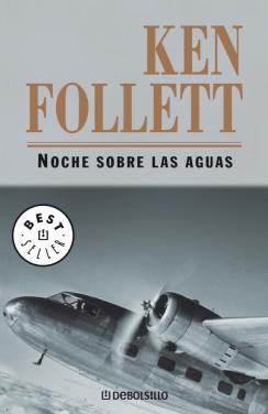 Ken Follett: Noche Sobre Las Aguas (Spanish language, 2007, Planeta de Agostini)