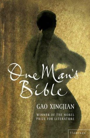 Gao Xingjian: One Man's Bible (2002, Flamingo)