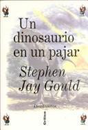 Stephen Jay Gould: Un Dinosaurio En Un Pajar (Spanish language, 1997)