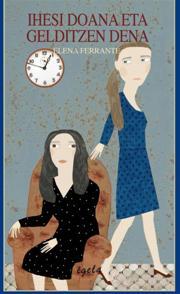 Elena Ferrante: Ihesi doana eta gelditzen dena (euskara language, 2017, Igela)