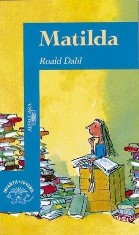 Roald Dahl: Matilda (Paperback, Spanish language, 1996, Aguilar)