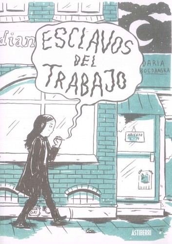 Esclavos del trabajo  (2018, Astiberri)