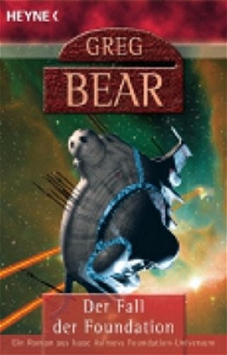 Greg Bear: Der Fall der Foundation: Ein Roman aus Isaac Asimovs Foundation-Universum (Paperback)