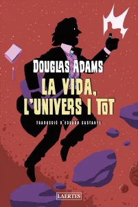 Douglas Adams, Eduard Castanyo: La vida, l’Univers i tot (Paperback, Català language, 2023, Laertes)