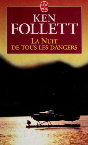 Ken Follett: La nuit de tous les dangers (French language, 1992, Stock)