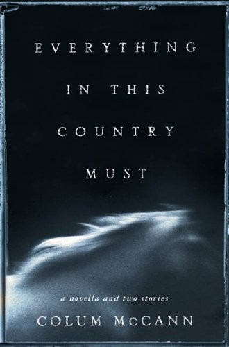 Colum McCann: Everything in This Country Must (EBook, Metropolitan Books)