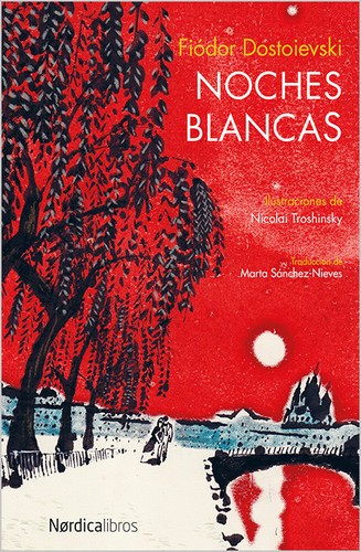 Noches blancas : novela sentimental (de las memorias de un soñador) (2017, Nórdica Libros)