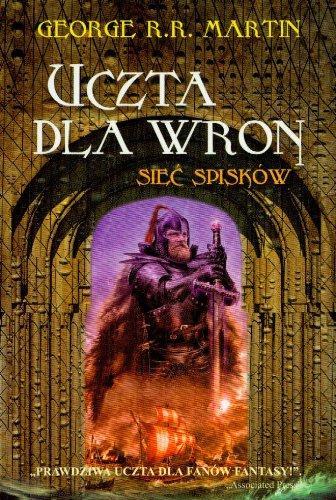 George R.R. Martin: Uczta dla wron Czesc 2 Siec spiskow (Polish language, 2006)