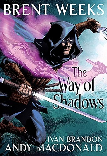 Brent Weeks, Ivan Brandon: The Way Of Shadows: The Graphic Novel (The Night Angel Trilogy) (2014, Yen Press)