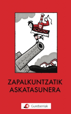 Zapalkuntzatik askatasunera (Paperback, Euskera language, Erein)