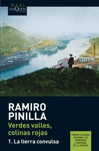 Ramiro Pinilla: Verdes valles, colinas rojas 1. La tierra convulsa (Paperback, Maxi-Tusquets)