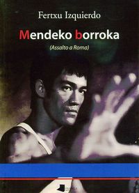 Fertxu Izquierdo: Mendeko borroka (Paperback, Euskara language, 2008, Pamiela)