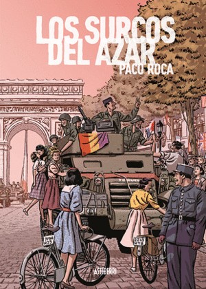 Los surcos del azar. Edición ampliada (Hardcover, 2022, ASTIBERRI EDICIONES)