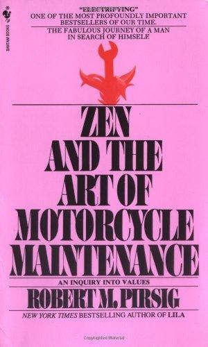 Robert M. Pirsig, Roberty M. Pirsig, Robert Pirsig: Zen and the Art of Motorcycle Maintenance (1984)