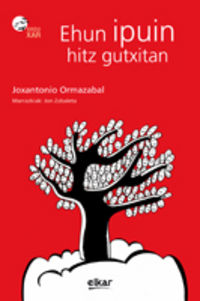 Ehun ipuin hitz gutxitan (Euskara language, 2010, Elkar)
