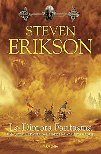 Steven Erikson: La dimora fantasma. La caduta di Malazan (Italian language, 2015)