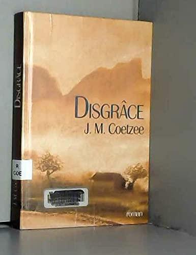 J. M. Coetzee: Disgrâce : roman (French language, 2003, le Grand livre du mois)