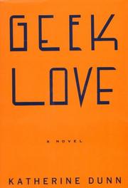 Katherine Dunn: Geek love (1989, Knopf, Distributed by Random House)