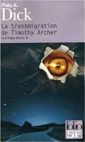 Philip Dick: La transmigration de Timothy Archer (French language)