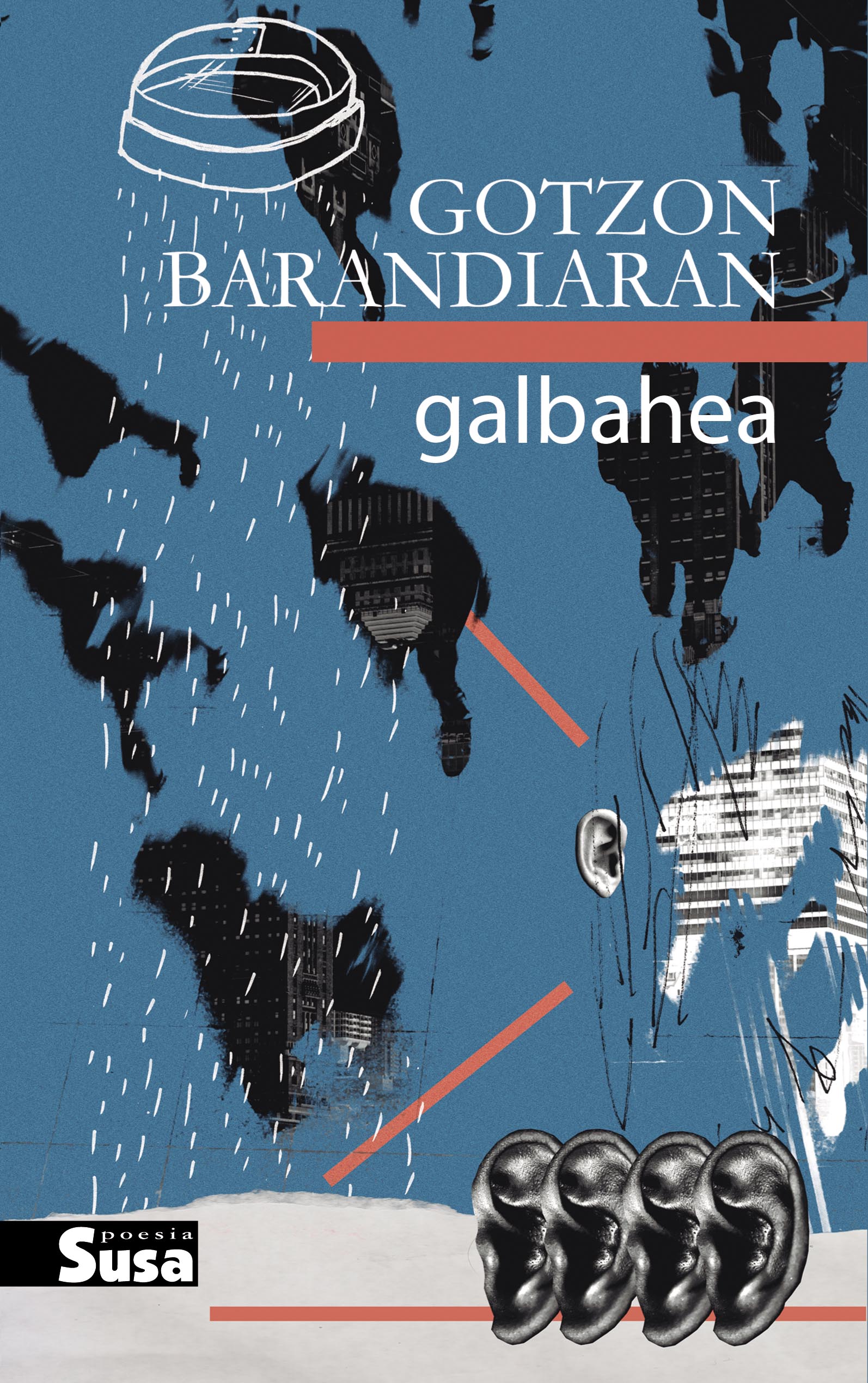 Gotzon Barandiaran: Galbahea (Euskara language, Susa)