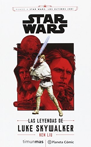 Star Wars Episodio VIII Las leyendas de Luke Skywalker (Paperback, 2017, Planeta Cómic)